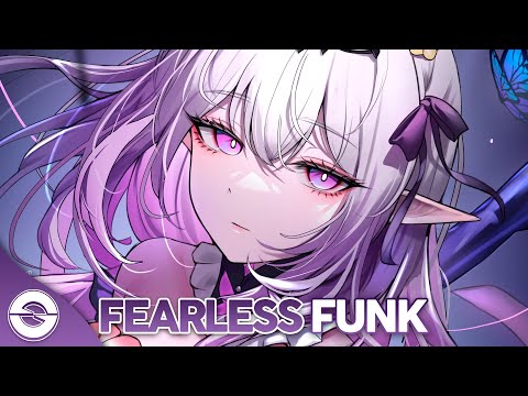 Nightcore - Fearless Funk (Lyrics)