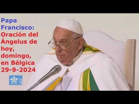 Papa Francisco - Oración del Ángelus de hoy, domingo, en Bélgica, 29-9-2024