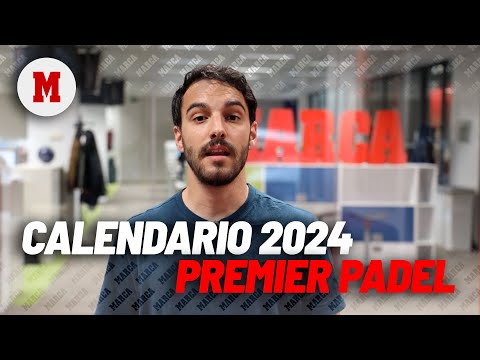 Así es el calendario 2024 de Premier Padel: giras, países y torneos en España I MARCA