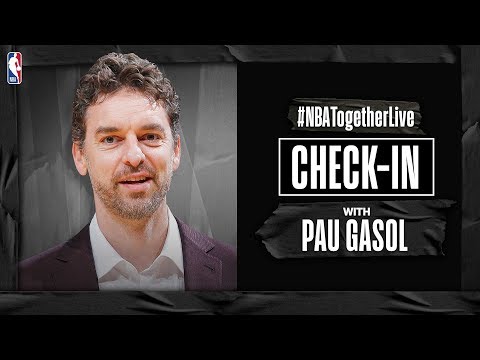 #NBATogetherLive Check-In With Pau Gasol