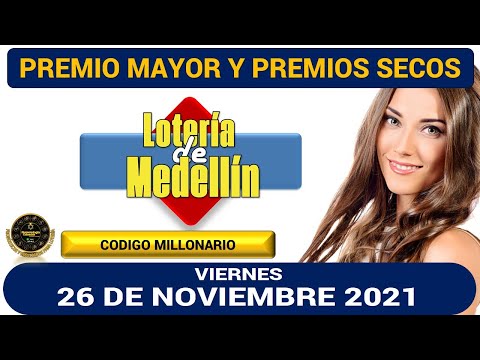Resultado Lotería de Medellín Viernes 26 de noviembre 2021 PREMIO MAYOR Y PREMIOS SECOS ?