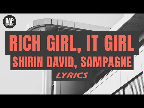 Shirin David feat. Sampagne - Rich Girl, It Girl (Lyric Video)