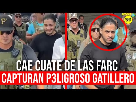 CAE GATILLERO P3LIGR0SO DE LAS FARC: CUATE! ARRESTARON A CUATE, RELACIONADO CON KEVIN FRET