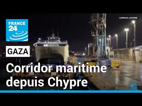Gaza : un corridor maritime attendu depuis Chypre pour acheminer de l'aide • FRANCE 24
