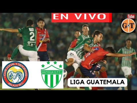 XELAJU VS ANTIGUA EN VIVO  GUATEMALA: Liga Nacional - Jornada 8 GRANEGA