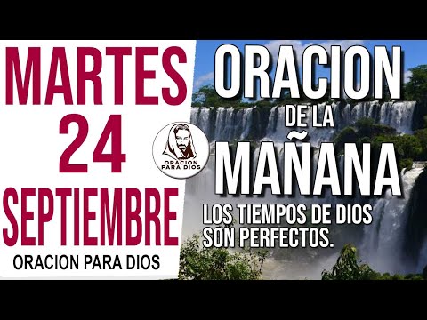 ?Oración de la Mañana de hoy Martes 24 de Septiembre 2024