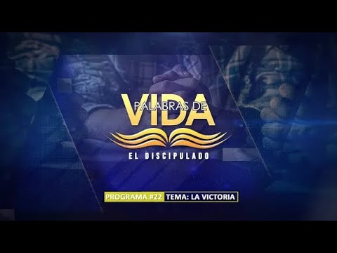 EMILIO PEREZ | #22 | LA VICTORIA | DISCIPULADO | PALABRAS DE VIDA  | LAS JOYAS | LUZ TV