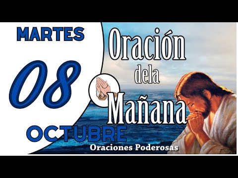 oración de la mañana de hoy Martes 08 de Octubreoraciones catolicas ORACION PARA DAR GRACIAS