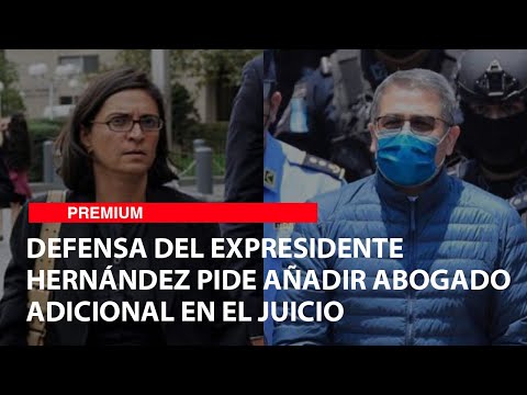 Defensa del expresidente Hernández pide añadir abogado adicional en el juicio