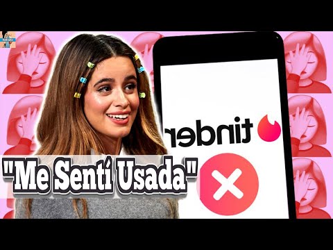 Camila Cabello Se Sintió Usada Al Usar Tinder