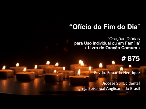 Ofício 'No Fim do Dia' #875 - 04.out.22 (Revdo. Eduardo Henrique)