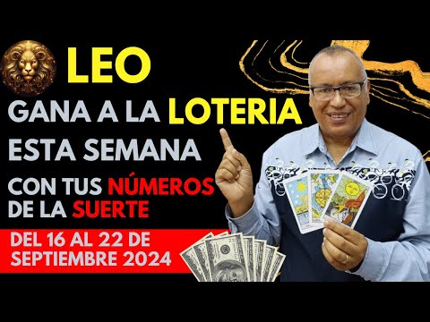 LEO..GANARÁS FIJO a la LOTERÍA con estos NÚMEROS del (16 AL 22 SEPTIEMBRE 2024)