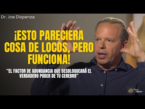 Dr. Joe Dispenza: ¡Actúa como una PERSONA ABUNDANTE y todo lo que anhelas empezará a suceder!