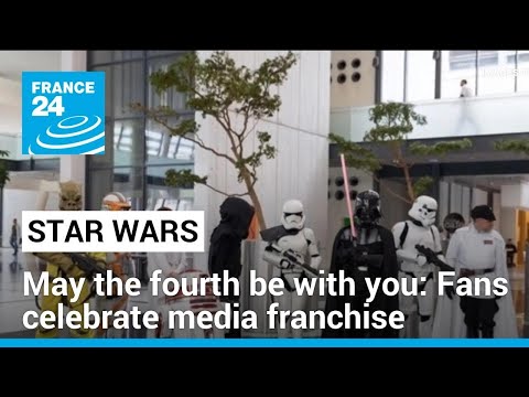 May the fourth be with you: Fans celebrate Star Wars Day • FRANCE 24 English