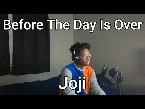 Joji - Before The Day Is Over (Cover)