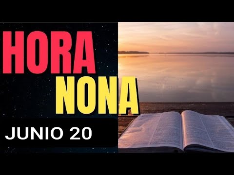 ? HORA NONA. JUEVES 20 DE JUNIO 2024. LITURGIA DE LAS HORAS ?