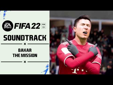 Bakar - The Mission (FIFA 22 Soundtrack)