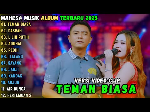 TEMAN BIASA - PASRAH - LILIN PUTIH || MAHESA MUSIK FULL ALBUM TERBARU 2025 || MAHESA MUSIK