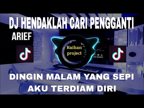 DJ HENDAKLAH CARI PENGGANTI [ARIEF] DINGIN MALAM YANG SEPI  REMIX SLOW FULL BASS VIRALL TIKTOK 2021