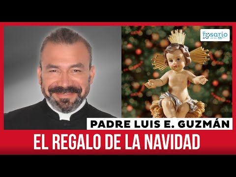 PADRE LUIS EDUARDO  EL REGALO DE LA NAVIDAD