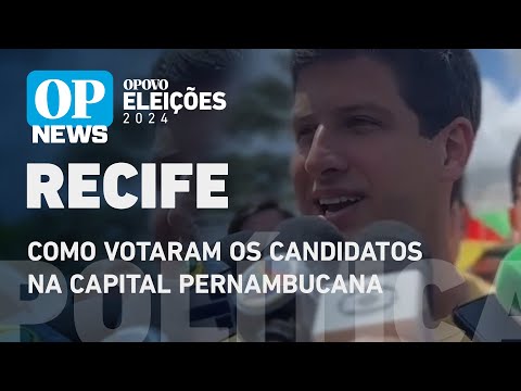 Eleições Recife: como votaram os  candidatos na capital pernambucana