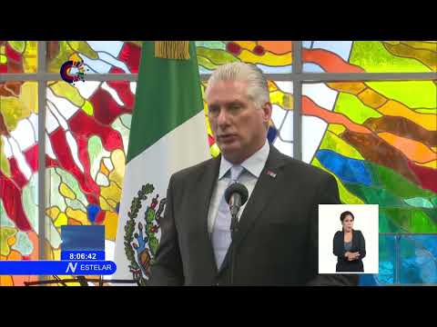 Resaltó Presidente de Cuba los históricos vínculos de amistad con México