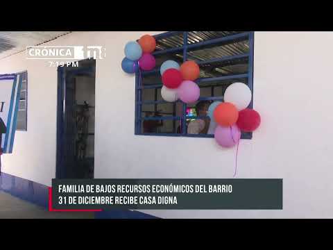 Familia del barrio 31 de diciembre en Managua recibe su vivienda digna - Nicaragua