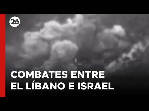 MEDIO ORIENTE | Continúan los enfrentamientos entre El Líbano e Israel