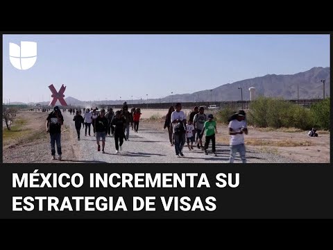 En un minuto: México incrementa su estrategia de visas para frenar la migración a EEUU