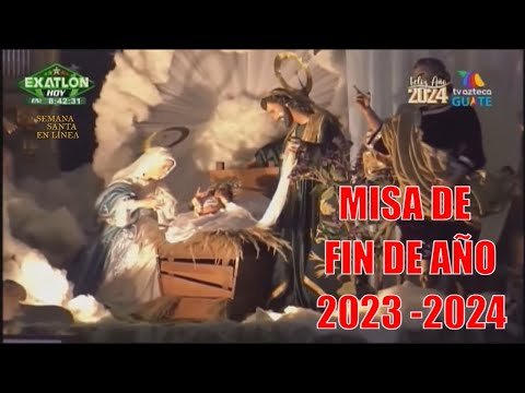MISA DE FIN DE AÑO 2023 TV AZTECA Santa Iglesia CATEDRAL 31-12-2023 #NiñoJesús #FiestasnNavideñas