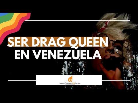 Ser Drag Queen en la Venezuela del 2021
