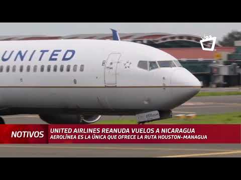 United Airlines activa primera ruta directa aérea Managua-Houston