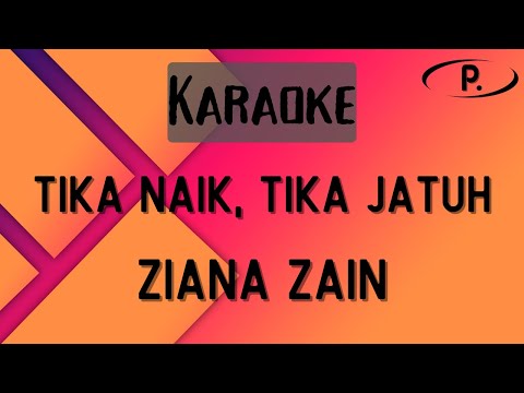 Ziana Zain - Tika Naik, Tika Jatuh [Karaoke]