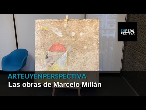#ArteUyEnPerspectiva: Las obras de Marcelo Millán