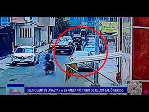 Trujillo: delincuentes asaltan a empresario y uno de ellos salió herido