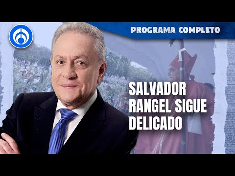 Obispo Salvador Rangel deja el hospital | PROGRAMA COMPLETO | 03/05/24