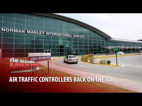 THE GLEANER MINUTE: Air traffic controllers resume | Two identified in mob killing | Bailey to move?