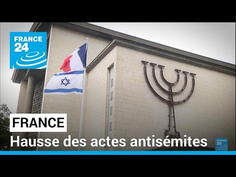 France : les actes antisémites en très forte augmentation depuis octobre • FRANCE 24