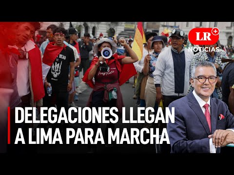 Tercera toma de Lima: delegaciones de norte y sur ya empezaron a llegar a Lima | LR+ Noticias