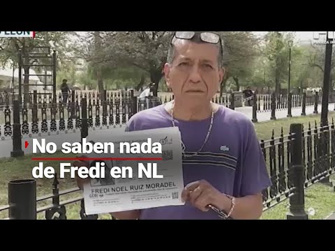 #NuevoLéon | No saben nada de Fredi Noel Ruiz, reportado como desaparecido.