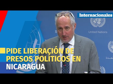 ONU pide liberación de presos políticos en Nicaragua