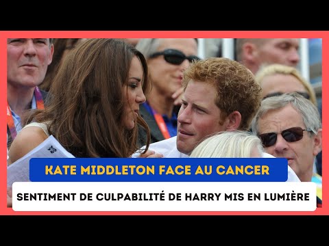 Kate Middleton face au cancer :Harry e?treint par la Culpabilite?, une experte e?claire la Situation