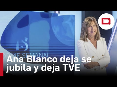 Ana Blanco deja TVE y se jubila a los 63 años