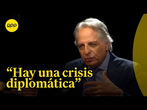 Excanciller del Perú afirma que existe una crisis diplomática