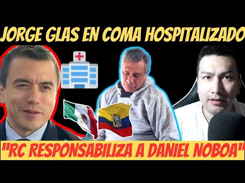 URGENTE Jorge Glas se descompensó y fue trasladado a un hospital | Daniel Noboa señalado por RC