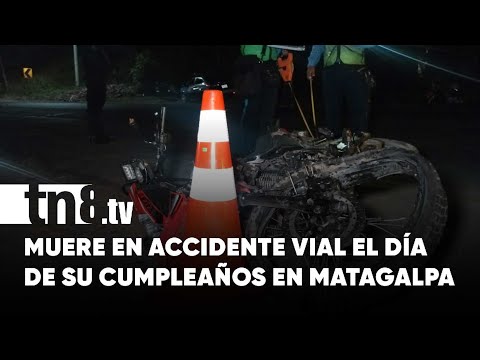 Motociclista muere el día de su cumpleaños en la ciudad de Matagalpa - Nicaragua
