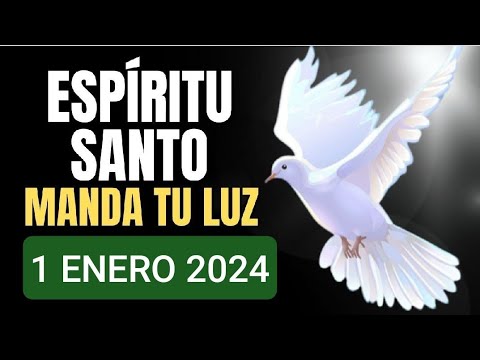 ORACIÓN AL ESPÍRITU SANTO PARA COMENZAR EL AÑO NUEVO.  1 DE ENERO 2024