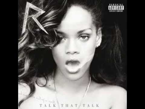 Rihanna - Talk That Talk Feat. Jay-Z