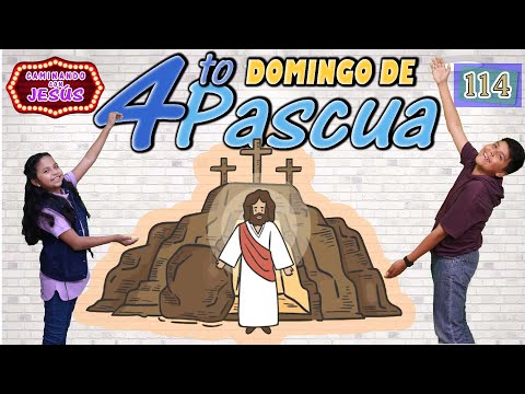 CAMINANDO CON JESÚS 114 | DOMINGO 4 DE PASCUA  CICLO B