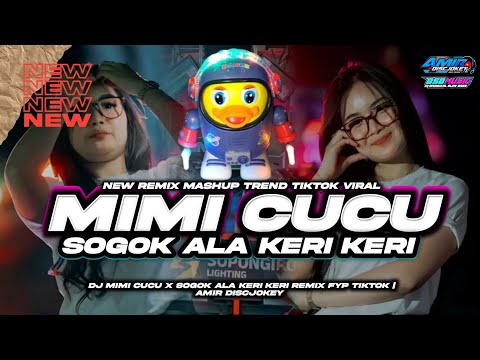 DJ MIMI CUCU X SOGOK ALA KERI KERI REMIX FYP TIKTOK | AMIR DISCJOKEY